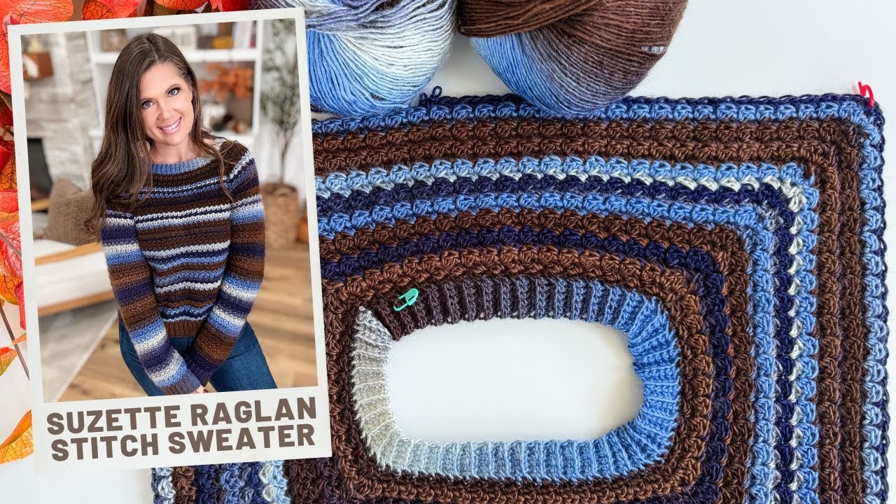 How to Crochet a Raglan Sweater with the Suzette Stitch | Step-by-Step Crochet Tutorial