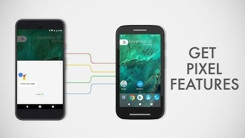 How to Get Pixel Features on Any Android Smartphone
