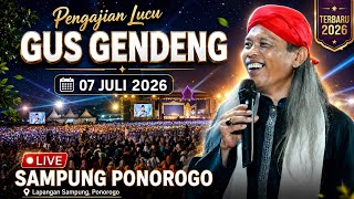 🔴LIVE PENGAJIAN LUCU || GUS GENDENG TERBARU 07 JULI 2026 || DI SAMPUNG PONOROGO ¹