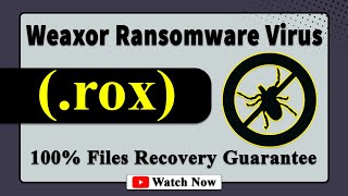 || SOLVED ✅🔘|| Weaxor (.rox) ransomware virus - removal and decryption