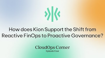 How does Kion Support the Shift from Reactive FinOps to Proactive Governance?