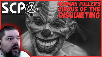 Reacting to The SCP Foundation - Herman Fullers Circus of the Disquieting