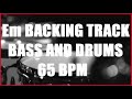 Em backing track bass and drums