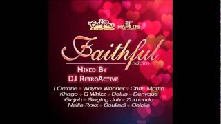 DJ RetroActive – Faithful Riddim Mix [Cashflow Records] December 2011