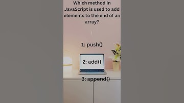 JavaScript Array.push() Method: Adding Elements to the End of Arrays