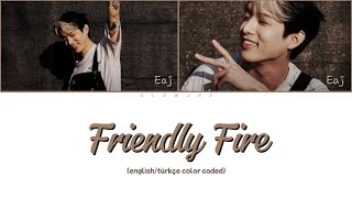 Eaj - Friendly Fire (english/ türkçe color coded)