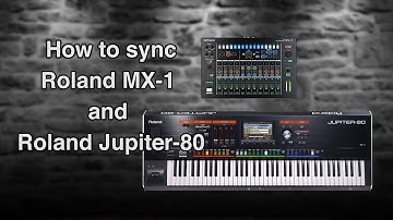 How to sync Roland Jupiter-80 to Roland MX-1