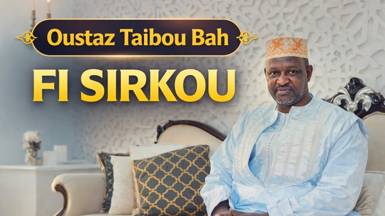 Oustaz Taibou Bah FI sirkou