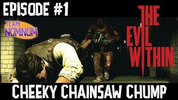 Not Scared of the Evil Within - 01 Cheeky Chainsaw Chump