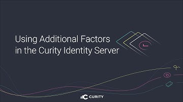 Using Additional Factors in the Curity Identity Server