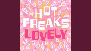 Video thumbnail of "Hot Freaks - Girlfriend"