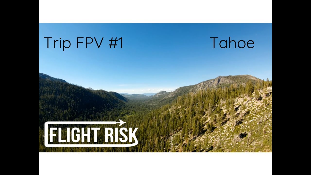 Trip FPV/Drone 1(Lake Tahoe) YouTube