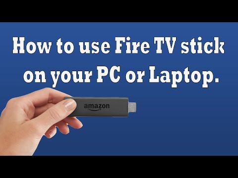 فيديو: هل يعمل Amazon Fire Stick الكمبيوتر المحمول؟