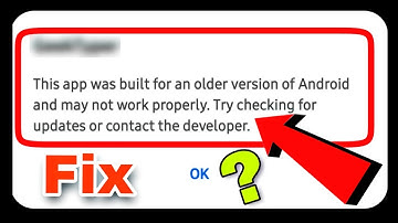 Fix This App Was Built For an Older Version Of Android Problem Solve