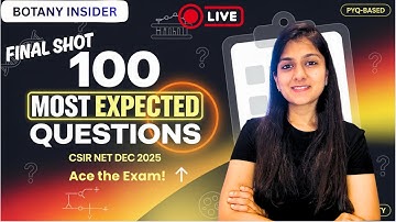 CSIR NET DEC 2025 – FINAL SHOT ⚡🔥 MOST EXPECTED QUESTIONS | LIVE 3 HOURS- Part 2