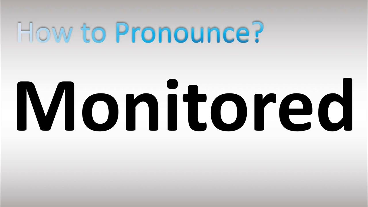 How to Pronounce Monitored YouTube