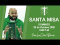 #SANTA #MISA HOY | DOMINGO 25 DE OCTUBRE | 5:00 P.M | PADRE LUIS CARLOS BERMUDEZ