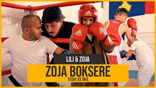 Lili & Zoja - Zoja Boksere (Tushi vs Uka)