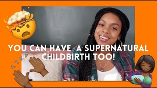 IF YOU WANT A SUPERNATURAL CHILDBIRTH DO THIS ONE THING! | Response to my last video!