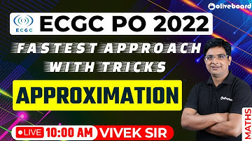 ECGC PO Maths 2022 | Approximation | Fastest Approach With Tricks | Vivek Sir
