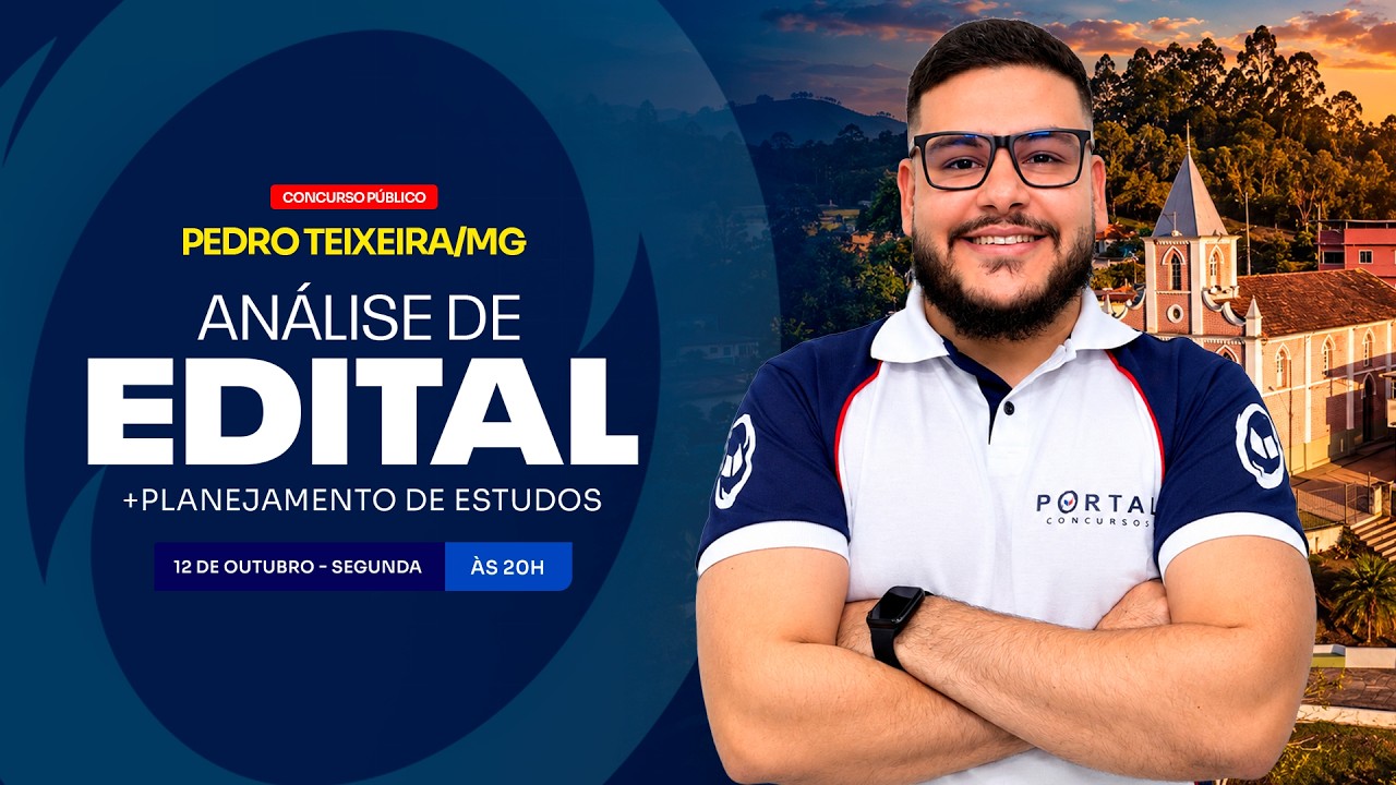 CONCURSO PREF PEDRO TEIXEIRA/MG: ANÁLISE DE EDITAL + PLANEJAMENTO DE ESTUDOS
