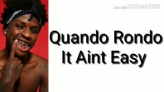 QUANDO RONDO - IT AINT EASY (lyrics)