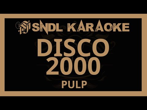 Pulp Disco 2000 Karaoke Pulp Disco 2000 Karaoke