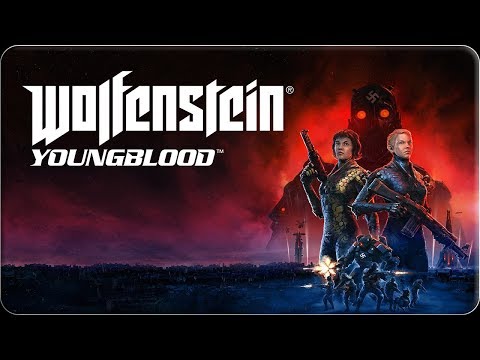 Video: Wolfenstein: Youngblood Wird 