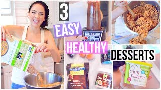 3 EASY & HEALTHY DESSERT IDEAS!