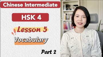 HSK 4 Vocabulary Lesson 5 Part 2 | Learn Mandarin Intermediate / B1-B2