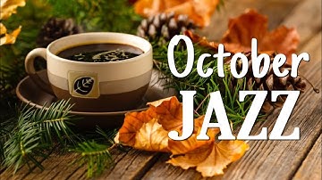 October Jazz: Sweet Jazz & Elegant Bossa Nova to relax, study and work effectively