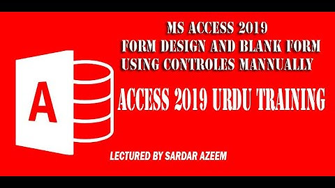 MS Access 2019 Form Design and Blank Form Using Controls Manually