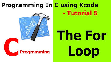 PROGRAMMING IN C / Xcode || Tutorial 5 - The For Loop