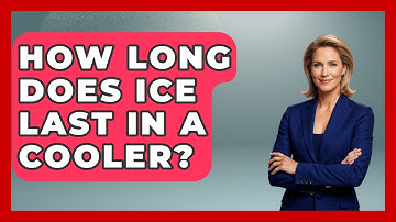 How Long Does Ice Last In A Cooler? - Exploring Campgrounds