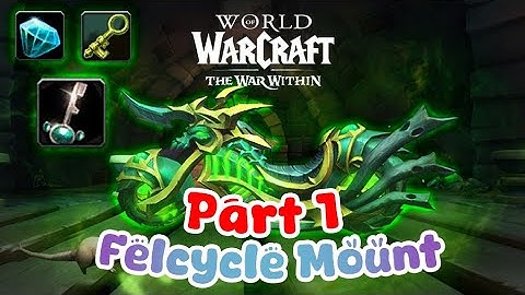 World Of Warcraft: The Felcycle Mount Part 1 ✨Inert Peculiar Key & Peculiar Gem - Condensed Tutorial