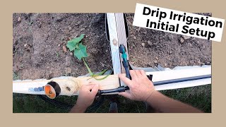 #193 Drip Irrigation Initial Setup