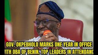 Gov. Okpebholo Marks One Year in Office With Oba of Benin, Top Leaders in Attendance