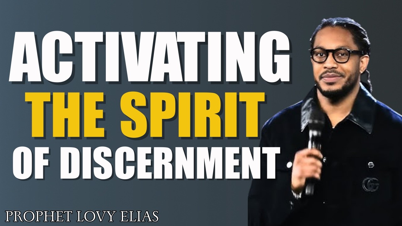 How to Activate the Spirit of Discernment | Powerful Prophetic Teaching | Prophet Lovy Elias