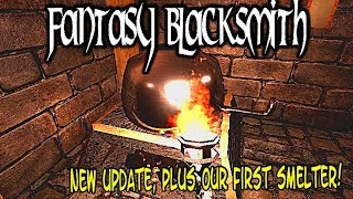 Fantasy Blacksmith - E3 - New Update & Smelting Ore