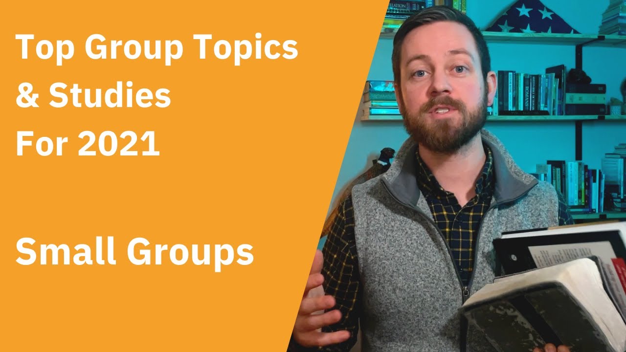 Top Small Group Studies For 2021 - The Small Group Series