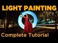 Light Painting | How To | Long Exposure Photography | Full Tutorial In English