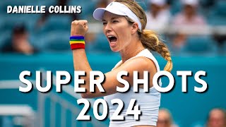 Danielle Collins  Super Shots in 2024 | Sublime Tennis Q1 (HD)