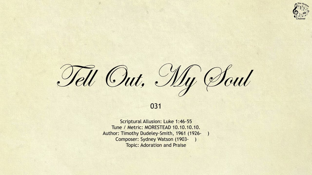 031 Tell Out, My Soul || SDA Hymnal || The Hymns Channel