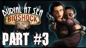 Bioshock Infinite Burial At Sea Episode 2 Walkthrough Part 3 Gameplay Lets Play
