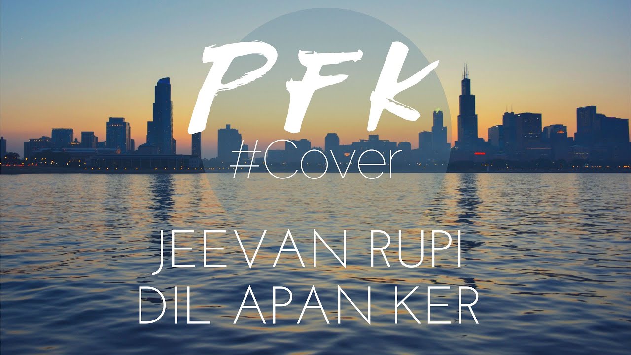 Jeevan Rupi Mor Donga  Dil Apan Ke  Cover  PFK