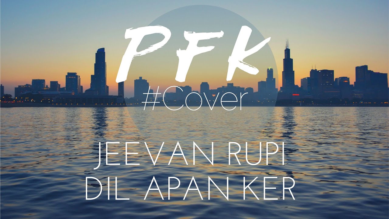 Jeevan Rupi Mor Donga / Dil Apan Ke | Cover | PFK