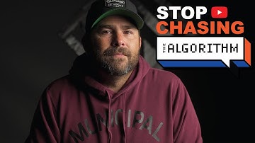 STOP CHASING THE ALGORITHM