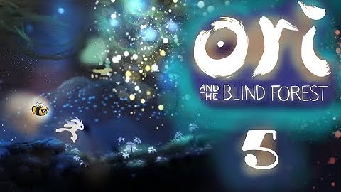 On to the element of warmth what could happen? Blind Playthrough part 5 [Ori and the Blind Forest]