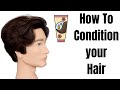 How to Condition your Hair PROPERLY - TheSalonGuy