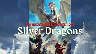 Silver Dragons D&D Lore